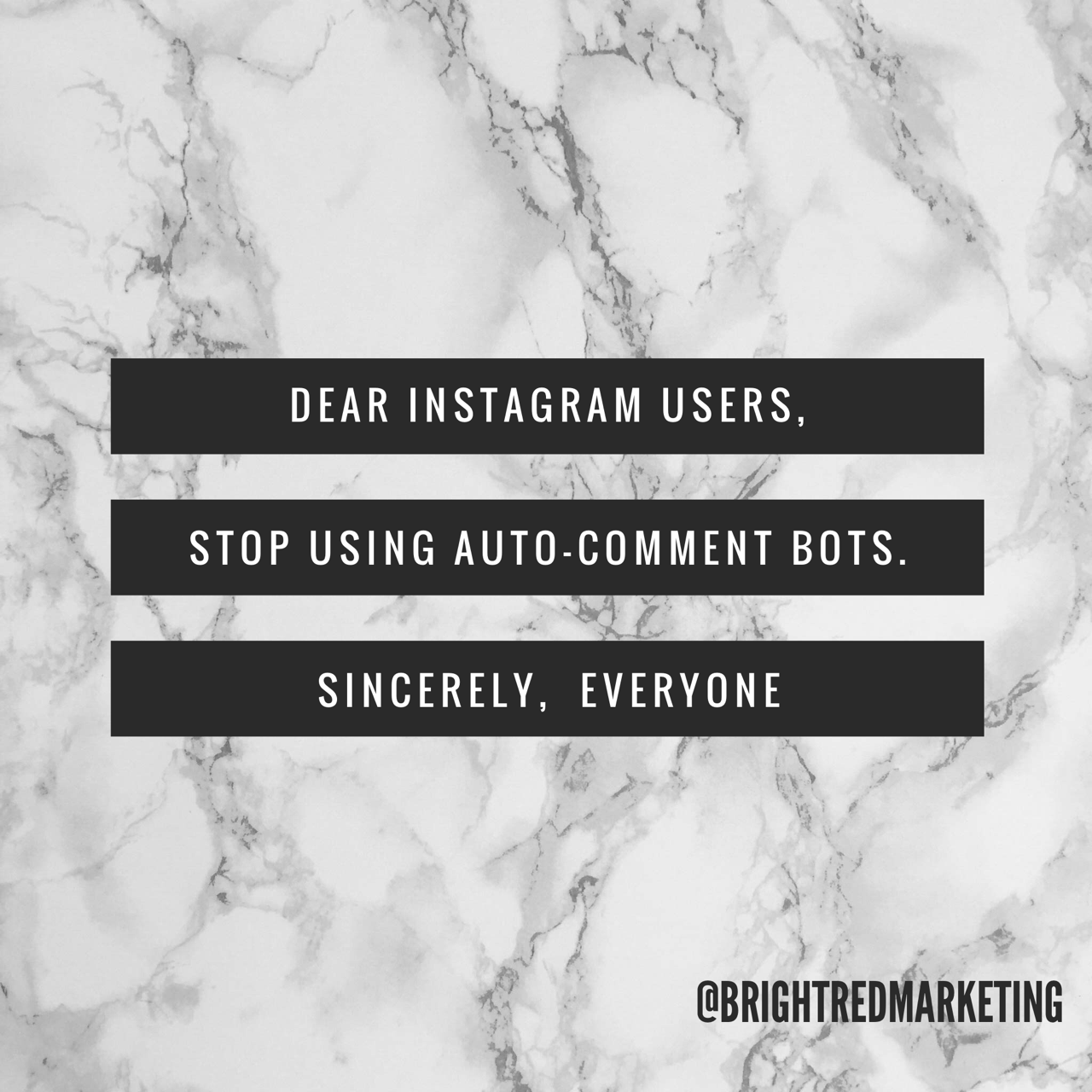 Dear Instagram Users, Stop Using Auto-Comments!