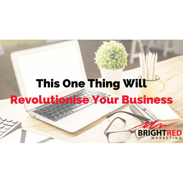 This One Thing Will Revolutionize Your Business